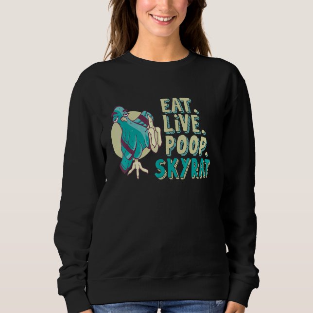 Sweatshirt Eat Live Poop Skyrat Flying Animal Pigeon (Devant)