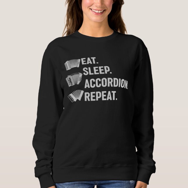Sweatshirt Eat Sleep Accordion Repeat Accordion Instrument Mu (Devant)