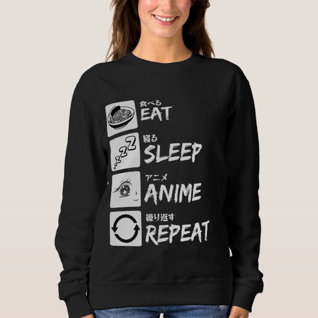 SWEATSHIRT EAT SLEEP ANIME REPEAT (Devant)