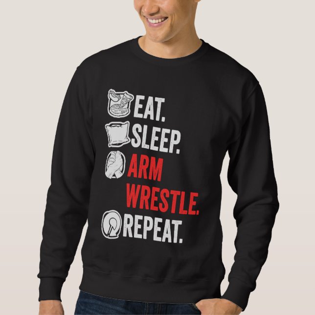 Sweatshirt Eat Sleep Arm Wrestle Repeat Awesome Arm Wrestling (Devant)