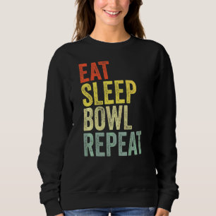 Sweatshirt Eat Sleep Bowl Répéter Bowler