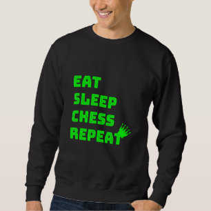 Sweatshirt Eat Sleep Chess Repeat Chess Club