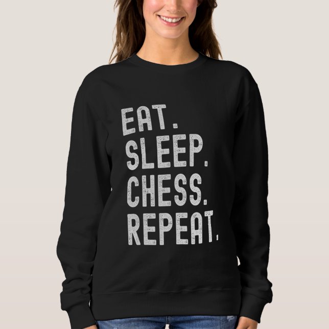 Sweatshirt Eat Sleep Chess Répéter Drôle Joueur d'échecs (Devant)