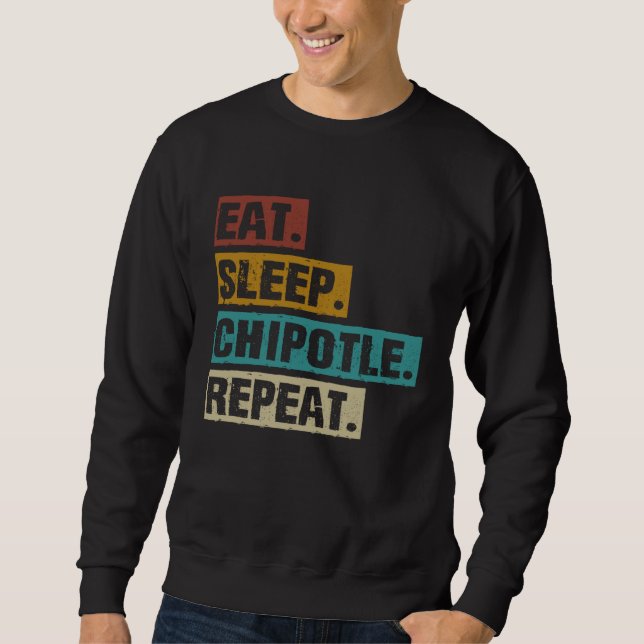 Sweatshirt Eat Sleep Chipotle Repeat  Vintage Chipotle (Devant)