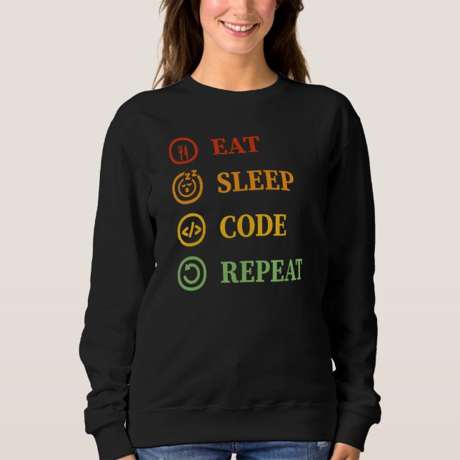 Sweatshirt Eat Sleep Code Répéter Computer Geek Programmation (Devant)