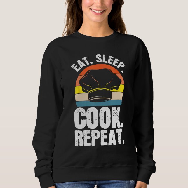Sweatshirt Eat Sleep Cook Expert Chef Cooking Lover Culinary  (Devant)