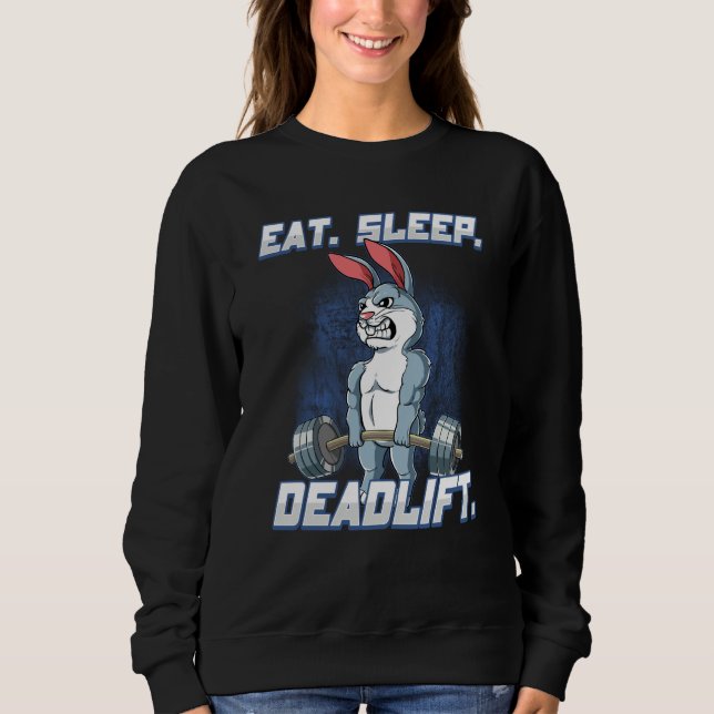 Sweatshirt Eat Sleep Deadlift Gym Bodybuilding  13 (Devant)
