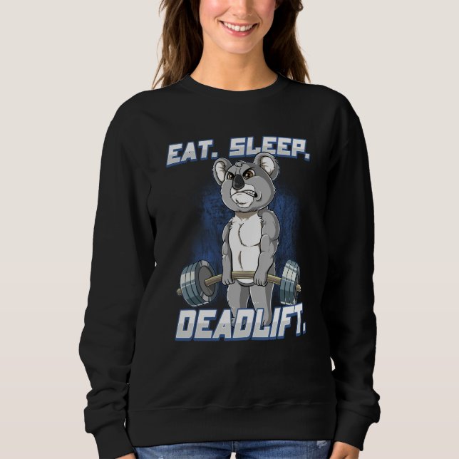 Sweatshirt Eat Sleep Deadlift Gym Bodybuilding  4 (Devant)