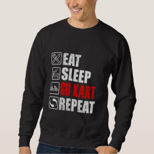 Sweatshirt Eat Sleep Go Kart Répéter cool Karting Racer