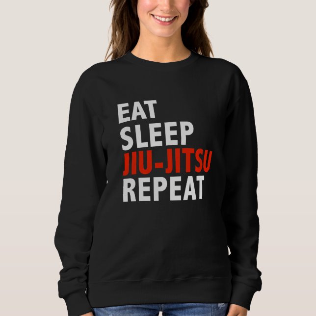 Sweatshirt Eat Sleep Jiu Jitsu  Brazilian Jiu Jitsu (Devant)