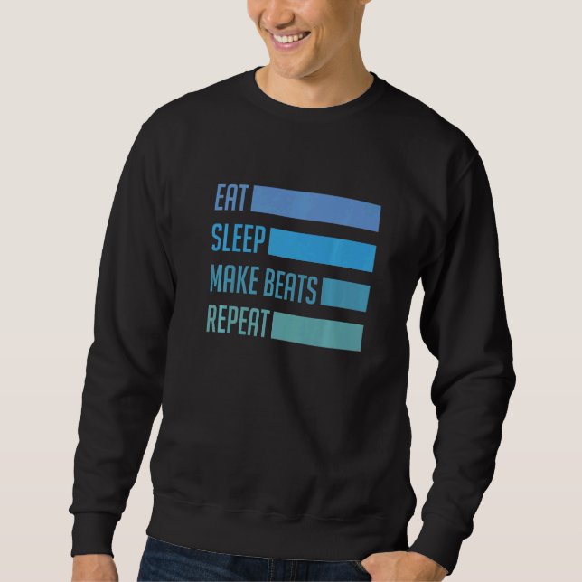Sweatshirt Eat Sleep Make Beats Deejay Dj Musique Techno Soun (Devant)