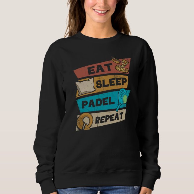 Sweatshirt Eat Sleep Padel Repeat Retro For Padel Tennis Fans (Devant)