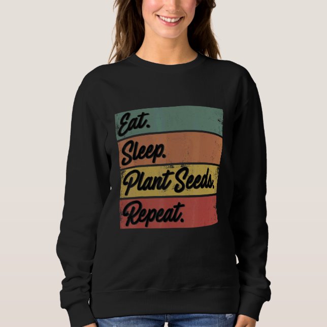 Sweatshirt Eat Sleep Plant Seeds Repeat Farmer Agriculture Fa (Devant)