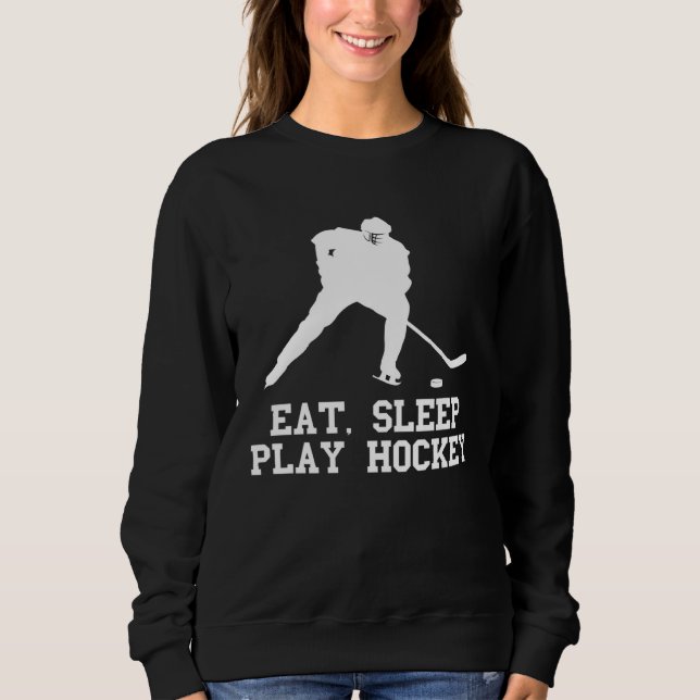 Sweatshirt Eat sleep play Hockey for Fan and players quote (Devant)