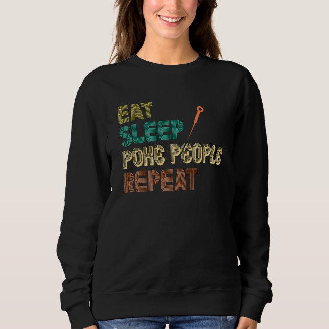 Sweatshirt Eat Sleep Poke People  Acupuncture  Acupuncturist (Devant)