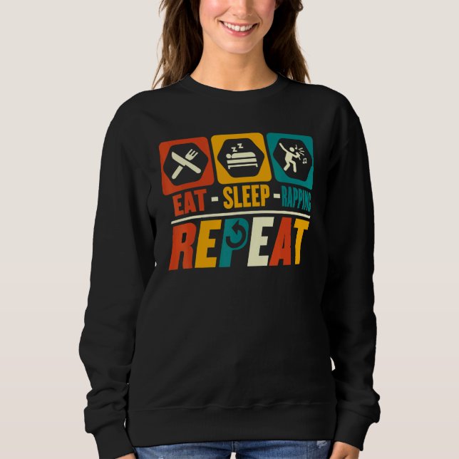 Sweatshirt Eat Sleep Rapping Répéter Rapper Rap Hip hop (Devant)