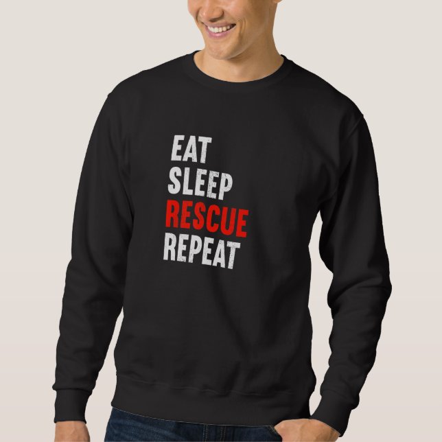 Sweatshirt Eat Sleep Rescue Repeat Firefighter Laddermann Fir (Devant)
