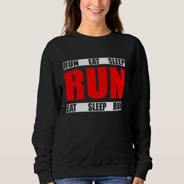 Sweatshirt Eat Sleep Run Répéter Funny Runner Quote (Devant)