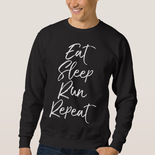 Sweatshirt Eat Sleep Run Répéter Shirt Funny Workout Trail Ru (Devant)