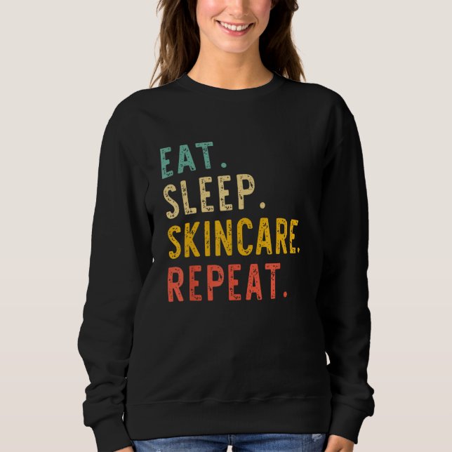 Sweatshirt Eat Sleep Skincare Repeat Beauty Spa Esthetician V (Devant)