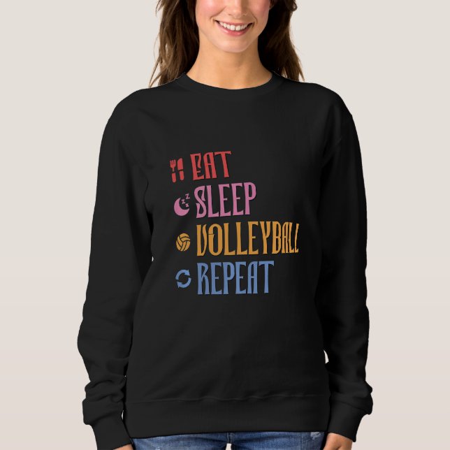 Sweatshirt Eat Sleep Volleyball Repeat Volleyball Team (Devant)