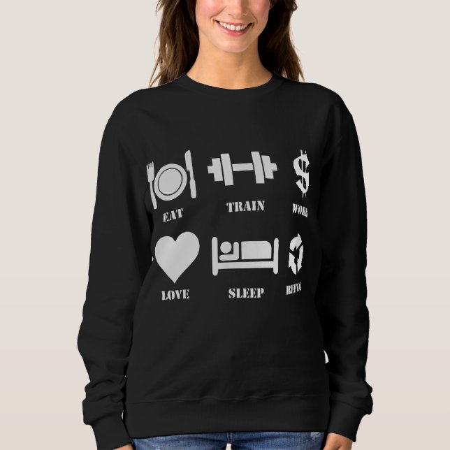 Sweatshirt Eat Train Work Love Sleep Repeat Motivational Gym (Devant)