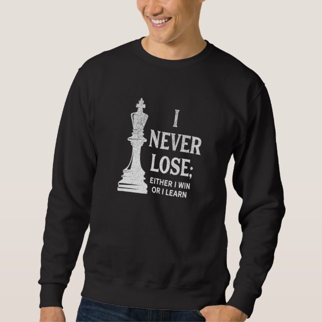 Sweatshirt Échecs Classiques, Je Ne Perds Jamais Que Je Gagne (Devant)