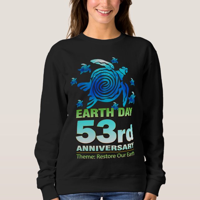 Sweatshirt Eco Teachers  Earth Day 2023 Restore Our Earth (Devant)