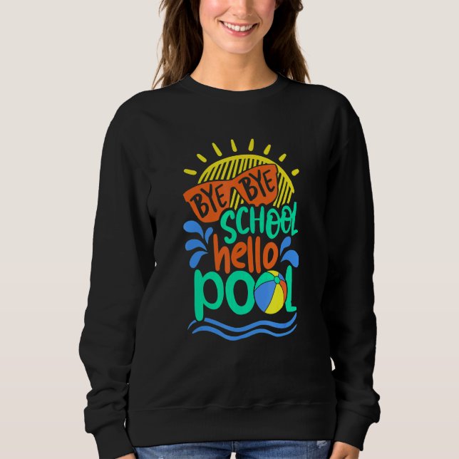 Sweatshirt École Bye Hello Pool été (Devant)