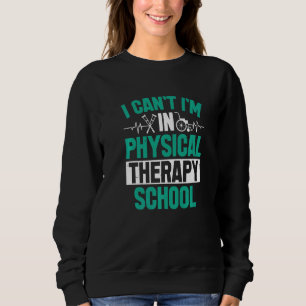 Sweatshirt École de physiothérapie Je ne peux pas physiothéra
