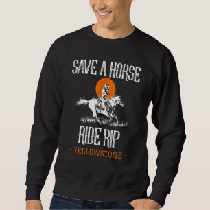 Sweatshirt Économisez Une Promenade À Cheval Rip Yellowstone