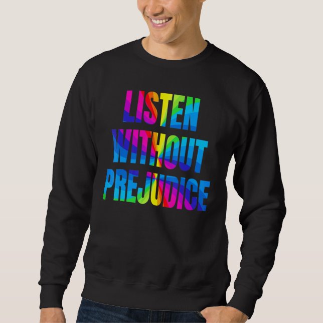 Sweatshirt Ecouter en arc-en-ciel sans préjuger LGBTQ Mois de (Devant)