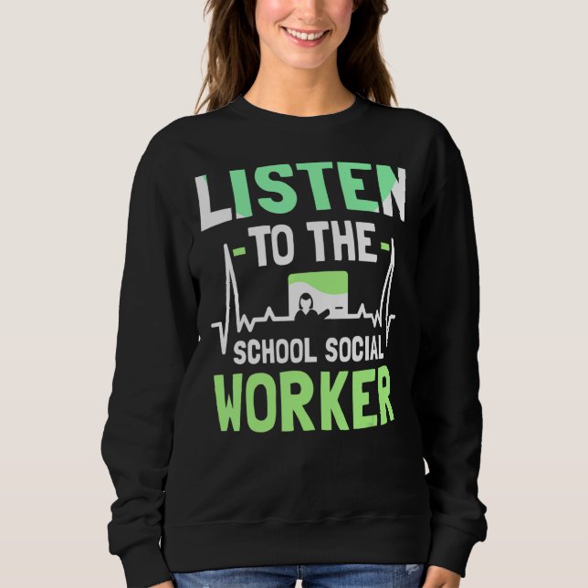 Sweatshirt Écouter Le Travail De Collègue Social Travailleur  (Devant)