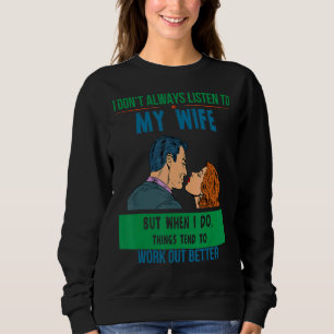 Sweatshirt Écouter Les Choses De La Femme Fonctionnent Mieux