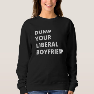 Sweatshirt Écrasez votre petit ami libéral