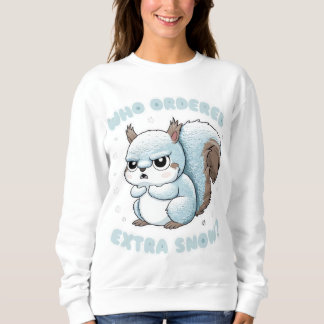 Sweatshirt Écureuil Gelé - Qui A Commandé De La Neige Supplém