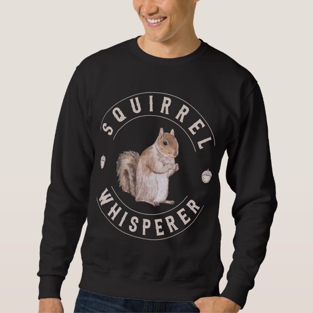 Sweatshirt Écureuil Whisperer Cute Nuts Écureuil Laitier (Devant)