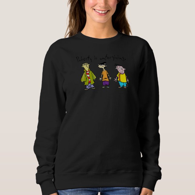 Sweatshirt Ed Edd N Eddy Puberty Est Un Groupe Impardonnable (Devant)