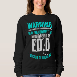 Sweatshirt Edd Doctor Education Parle Du Doctorat Gradu