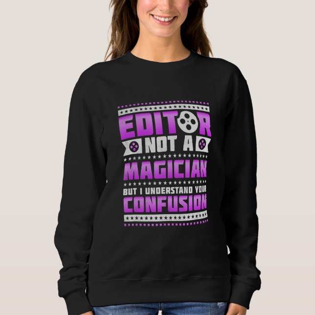Sweatshirt Editeur Pas Un Magicien Mais Je Comprends Votre Co (Devant)