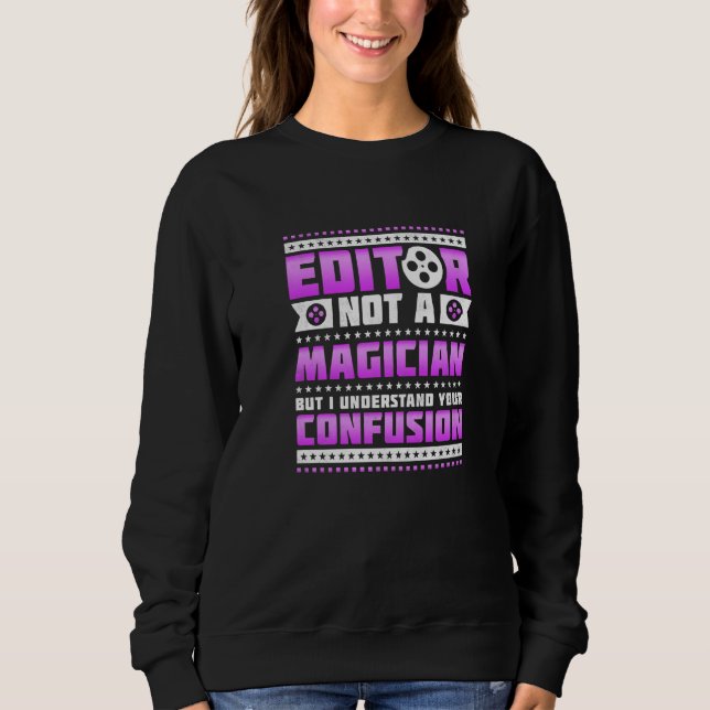 Sweatshirt Editeur Pas Un Magicien Mais Je Comprends Votre Co (Devant)