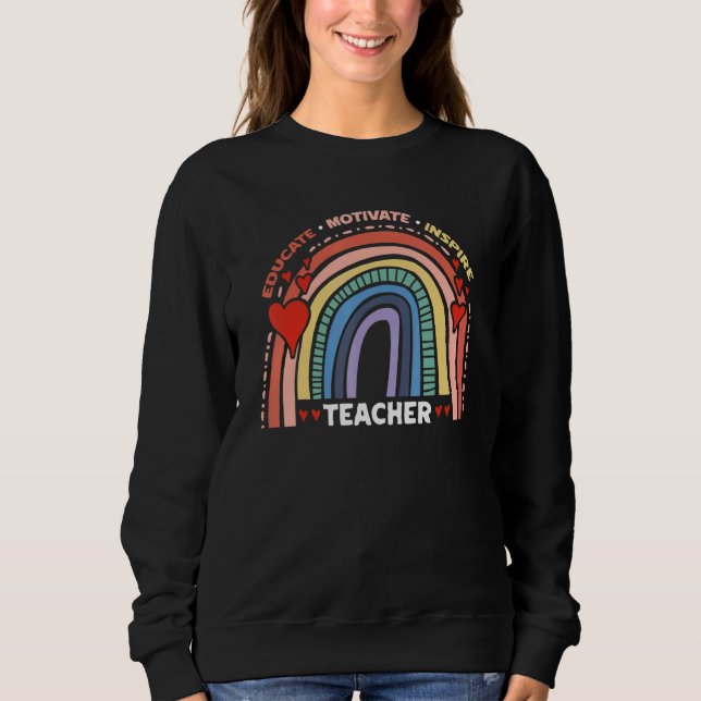 Sweatshirt Éduquer Motivate Inspirer Enseignant Rainbow Appré (Devant)