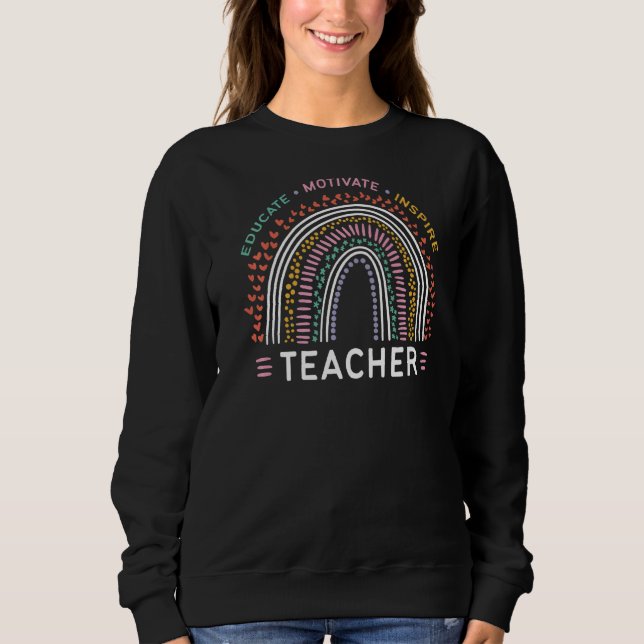 Sweatshirt Éduquer Motivate Inspirer Enseignant Rainbow Appré (Devant)