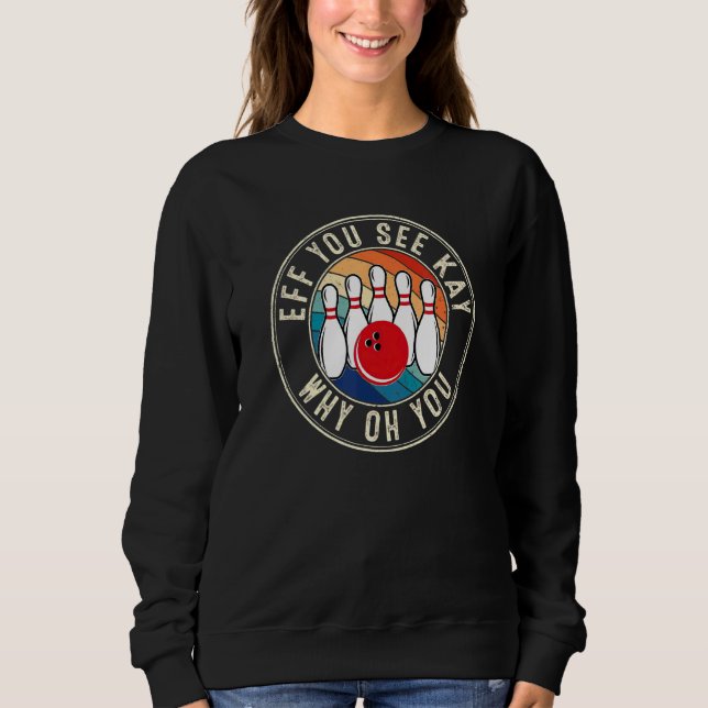 Sweatshirt Eff vous voyez Kay Retro 80s Bowling (Devant)