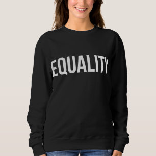 Sweatshirt Égalité et promotion de l'égalité des droits