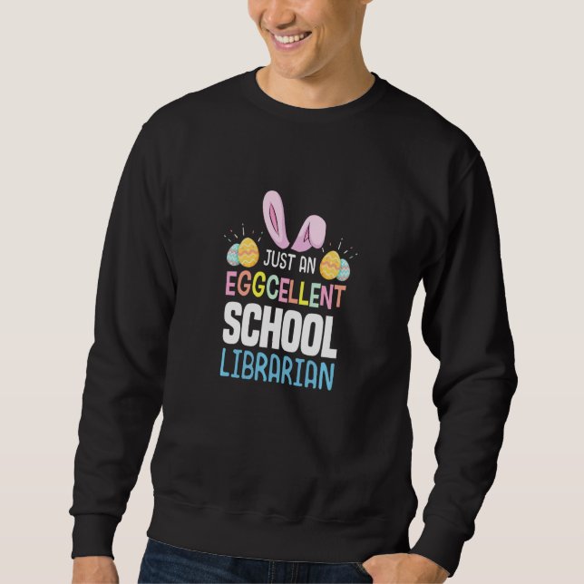 Sweatshirt Eggcellarian Bibliothécaire de l'école Enseignant  (Devant)