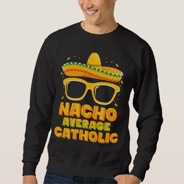 Sweatshirt Église catholique moyenne nacho Cinco De Mayo (Devant)