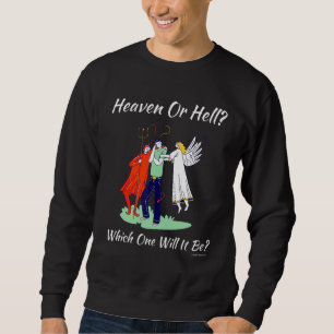 Sweatshirt Église Religieuse Chrétienne Satan Dieu Ciel Ou He
