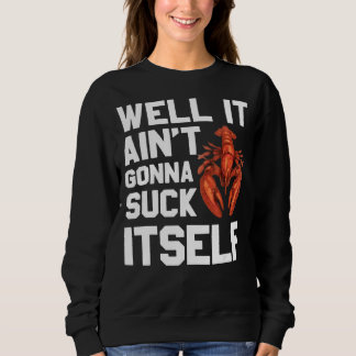 Sweatshirt Eh bien, ça ne va pas se marier langouste M