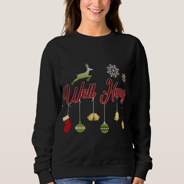 Sweatshirt Eh bien Hung Funny Noël Innuendo Xmas Stocker H (Devant)